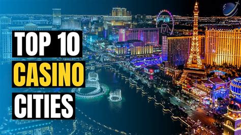 largest gambling cities|best gambling cities.
